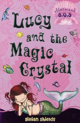 Lucy and the Magic Crystal: Mermaid SOS: No. 6 book
