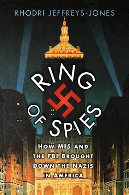 Ring of Spies: How MI5 and the FBI Brought Down the Nazis in America book