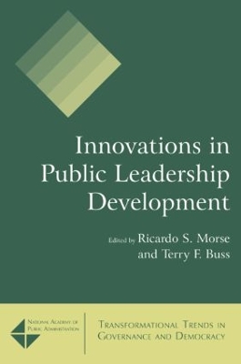 Innovations in Public Leadership Development by Ricardo S. Morse