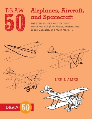 Draw 50 Airplanes, Aircraft, And Spacecraft book