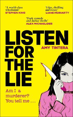 Listen for the Lie: She has no idea if she murdered her best friend – and she’d do just about anything to find out… by Amy Tintera