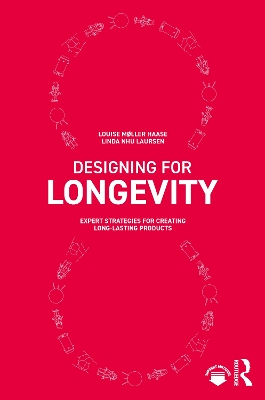Designing for Longevity: Expert Strategies for Creating Long-Lasting Products book