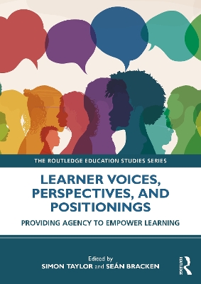 Learner Voices, Perspectives, and Positionings: Providing Agency to Empower Learning book