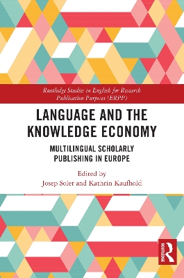 Language and the Knowledge Economy: Multilingual Scholarly Publishing in Europe book