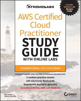 AWS Certified Cloud Practitioner Study Guide with Online Labs: Foundational (CLF-C01) Exam book