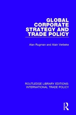 Global Corporate Strategy and Trade Policy book