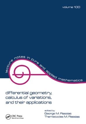 Differential Geometry, Calculus of Variations, and Their Applications by George M. Rassias