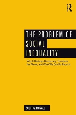 The Problem of Social Inequality by Scott G. McNall