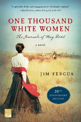 One Thousand White Women (20th Anniversary Edition) by Jim Fergus
