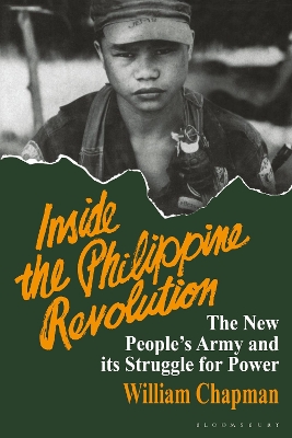 Inside the Philippine Revolution: The New People's Army and Its Struggle for Power by William Chapman