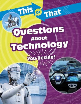 This or That Questions About Technology: You Decide! by Stephanie Bearce