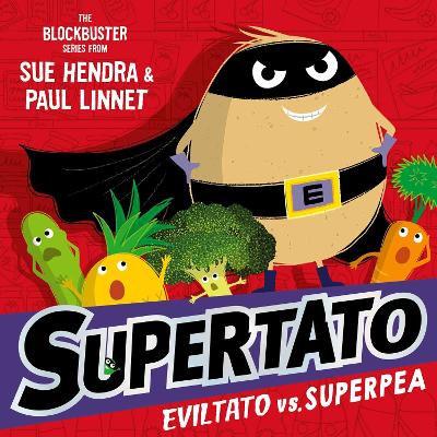 Supertato: Eviltato vs Superpea: A brand-new adventure in the blockbuster series! book