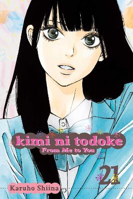 Kimi ni Todoke: From Me to You, Vol. 21 book