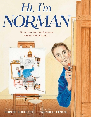 Hi, I'm Norman: The Story of American Illustrator Norman Rockwell book