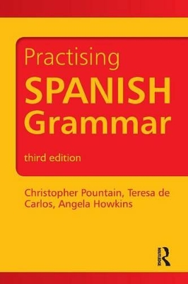 Practising Spanish Grammar by Angela Howkins