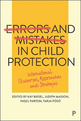Errors and Mistakes in Child Protection: International Discourses, Approaches and Strategies book