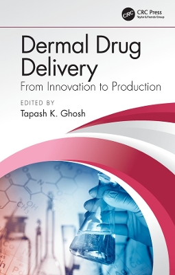 Dermal Drug Delivery by Tapash K. Ghosh