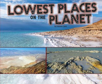 Lowest Places on the Planet by Karen Soll