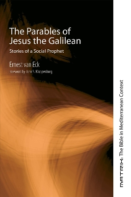 The Parables of Jesus the Galilean by Ernest Van Eck