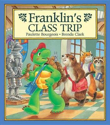 Franklin's Class Trip by Paulette Bourgeois