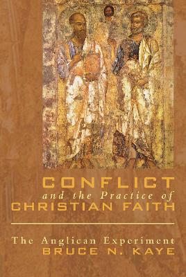 Conflict and the Practice of Christian Faith: The Anglican Experiment book