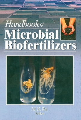 Handbook of Microbial Biofertilizers by Mahendra Rai