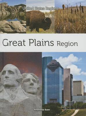 Great Plains Region by Anastasia Suen
