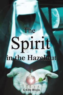 The Spirit in the Hazelnut book