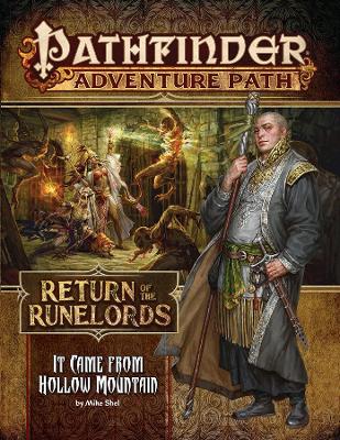 Pathfinder Adventure Path: It Came from Hollow Mountain (Return of the Runelords 2 of 6) book
