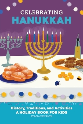 Celebrating Hanukkah by Stacia Deutsch