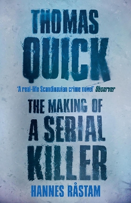 Thomas Quick: The Making of a Serial Killer book