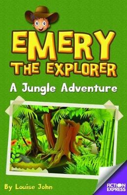 Emery the Explorer: A Jungle Adventure book