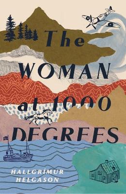 The Woman at 1,000 Degrees by Hallgrímur Helgason