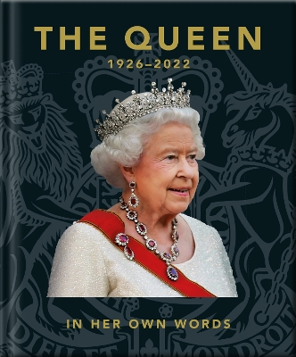 The Queen 1926-2022: In Her Own Words book