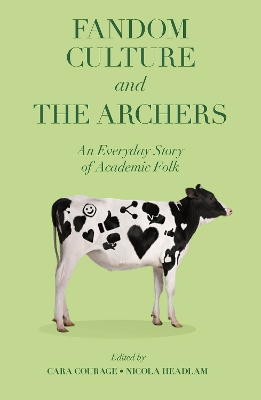 Fandom Culture and The Archers: An Everyday Story of Academic Folk book