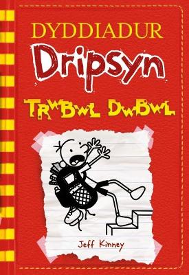 Dyddiadur Dripsyn: Trwbwl Dwbwl book