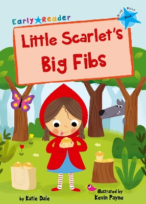 Little Scarlet's Big Fibs: (Blue Early Reader) book