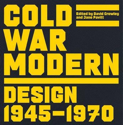 Cold War Modern: Design 1945-1970 book