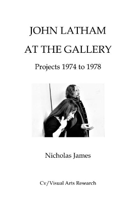 John Latham at The Gallery: Projects 1974-1978 book