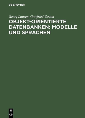 Objekt-orientierte Datenbanken: Modelle und Sprachen book