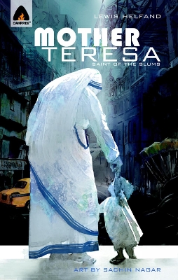 Mother Teresa: Saint Of The Slums by Lewis Helfand