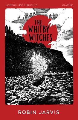 The Whitby Witches (HarperCollins Children’s Classics) book