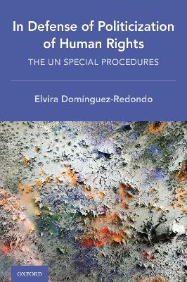 In Defense of Politicization of Human Rights: The UN Special Procedures book