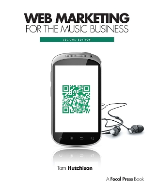 Web Marketing for the Music Business by Tom Hutchison