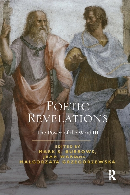 Poetic Revelations: Word Made Flesh Made Word: The Power of the Word III book