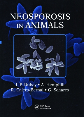 Neosporosis in Animals by J.P. Dubey