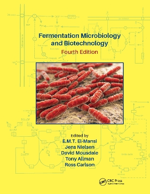 Fermentation Microbiology and Biotechnology, Fourth Edition book
