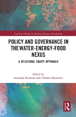 Policy and Governance in the Water-Energy-Food Nexus: A Relational Equity Approach by Anastasia Koulouri