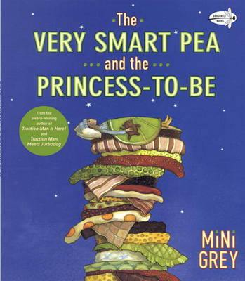 The The Very Smart Pea and the Princess-to-be by Mini Grey