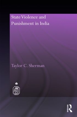 State Violence and Punishment in India by Taylor C. Sherman